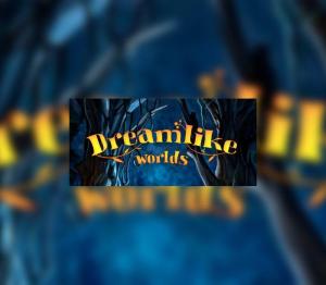 Dreamlike Worlds