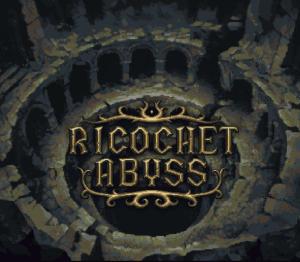 Ricochet Abyss