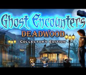 Ghost Encounters: Deadwood - Collector's Edition