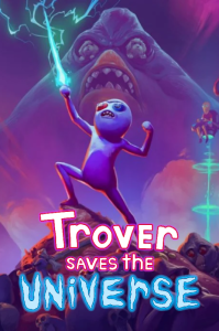 Trover Saves the Universe