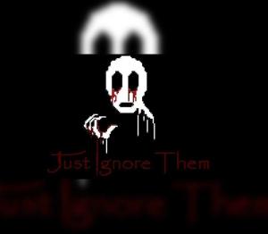 Just Ignore Them