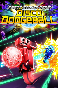 Robot Roller-Derby Disco Dodgeball