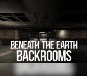 Beneath The Earth - Backrooms