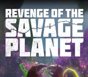 Revenge of the Savage Planet RoW
