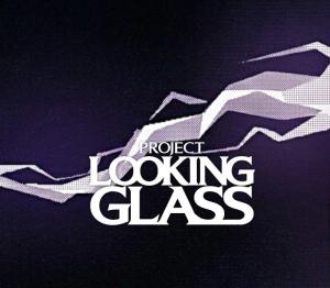 Project Looking Glass