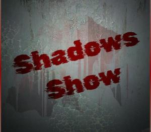 Shadows Show