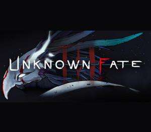 Unknown Fate