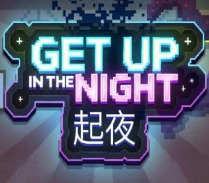 Get Up In The Night