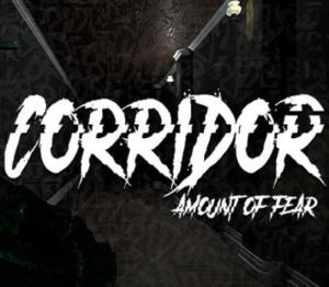 Corridor: Amount of Fear