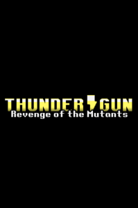 Thunder Gun Revenge of the Mutants