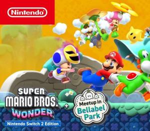 Super Mario Bros. Wonder + Meetup in Bellabel Park