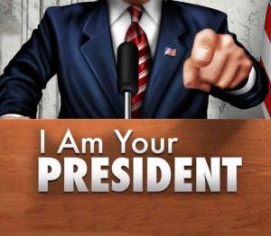 I Am Your President