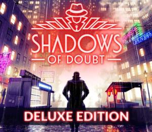 Shadows of Doubt Deluxe Edition