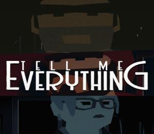 Tell Me Everything