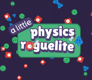 A Little Physics Roguelike