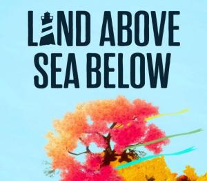 Land Above Sea Below