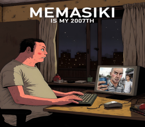 MEMASIKI IS MY 2007TH