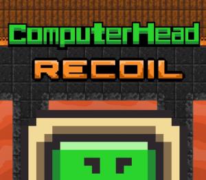 ComputerHead: Recoil