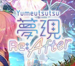 Yumeutsutsu Re:After