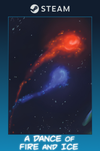 A Dance of Fire and Ice
