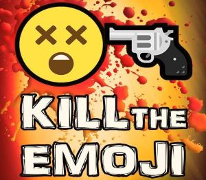 KILL THE EMOJI