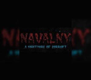 NAVALNY: A Nightmare of Corrupt