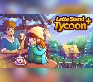 Latte Stand Tycoon +