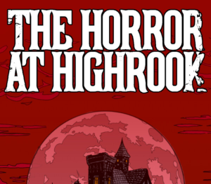 The Horror at Highrook