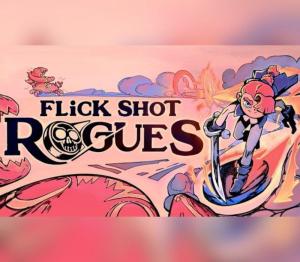 Flick Shot Rogues