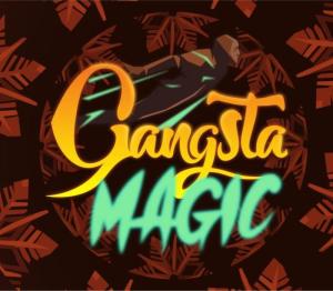 Gangsta Magic