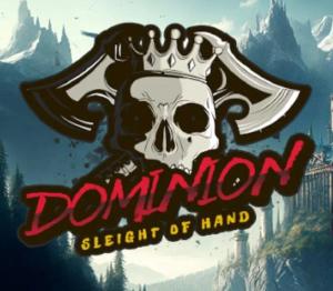Sleight of Hand: Dominion
