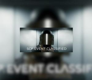 SCP: EVENT CLASSIFIED