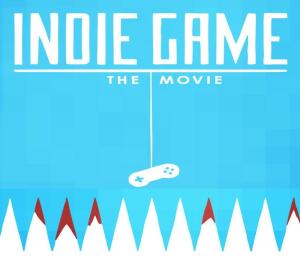 Indie Game: The Movie