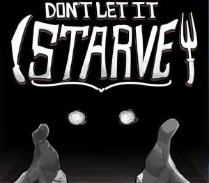 Don't Let It Starve