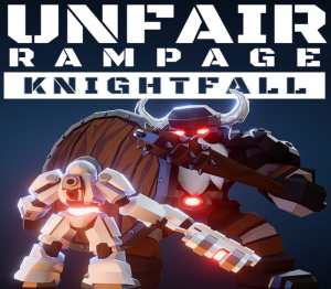 Unfair Rampage: Knightfall