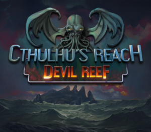 Cthulhu's Reach: Devil Reef