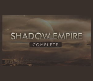 Shadow Empire Complete