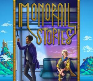 Monorail Stories
