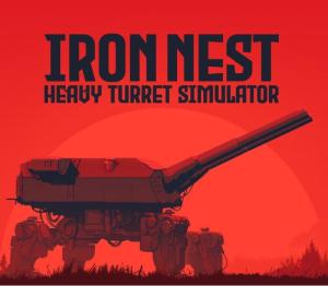 IRON NEST: Heavy Turret Simulator