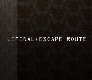 Liminal:Escape Route
