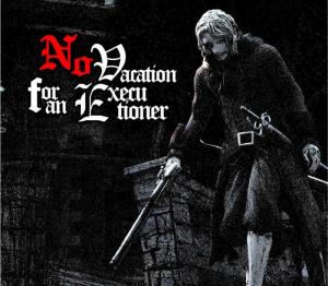 No Vacation for an Executioner