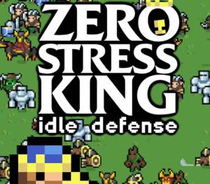 Zero Stress King: Idle Defense
