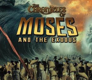 The Chronicles of Moses and the Exodus