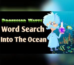 Professor Watts Word Search: Into The Ocean