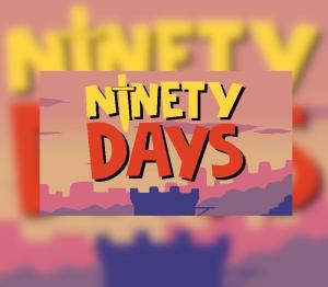 Ninety Days