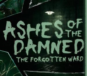 Ashes of the Damned: The Forgotten Ward