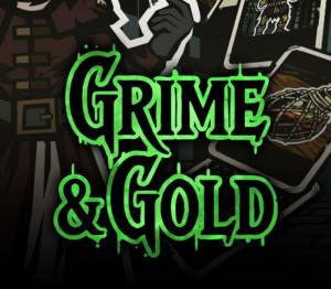 Grime&Gold