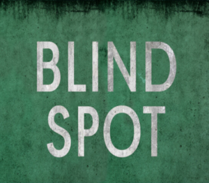 BLIND SPOT