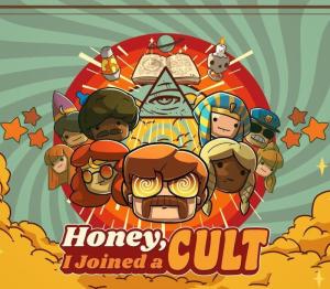 Honey, I Joined a Cult