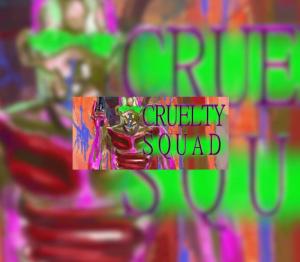 Cruelty Squad EU v2